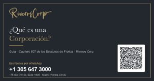 ¿Qué es una corporación? Guía legal del capítulo 607 de los Estatutos de Florida · Riveros Corp