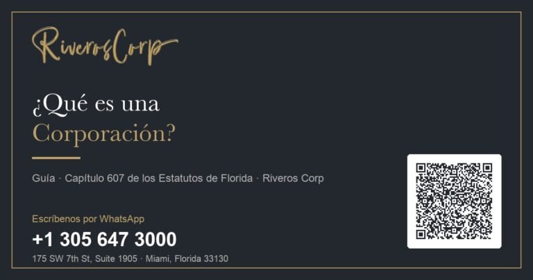 ¿Qué es una corporación? Guía legal del capítulo 607 de los Estatutos de Florida · Riveros Corp